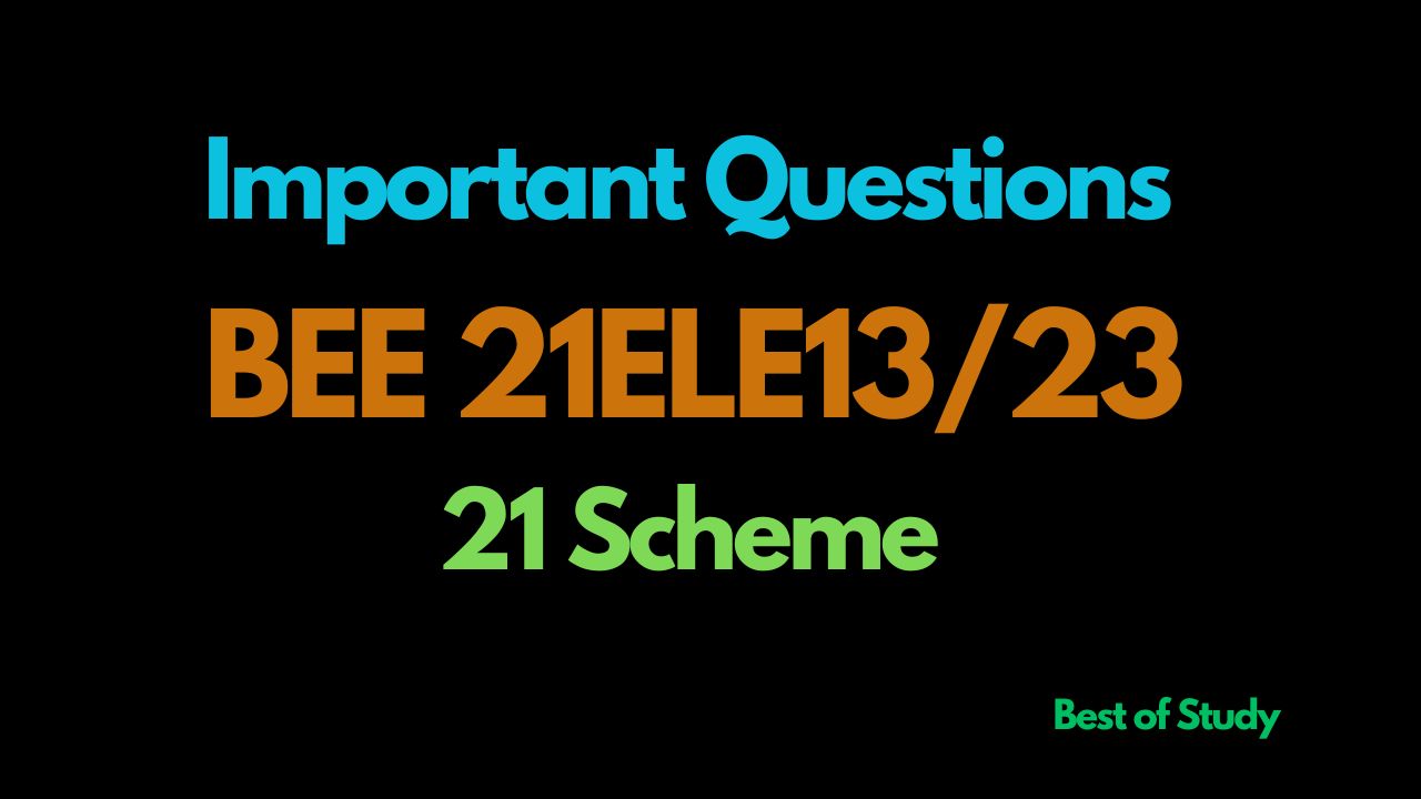 You are currently viewing Baisc Electrical Engineering 21ELE13/23 Important Questions 21 Scheme VTU Students