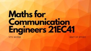 Read more about the article 21EC41 Maths for Communication Engineers Vtu Notes