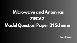 Read more about the article Microwave and Antennas 21EC62 Model Question Paper 21 Scheme