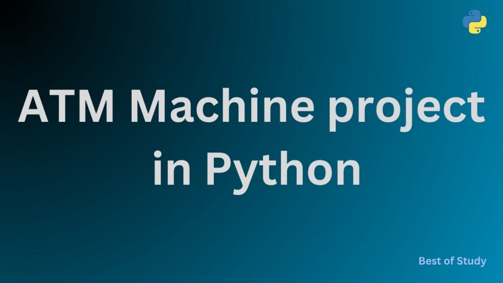 ATM Machine project in Python 1