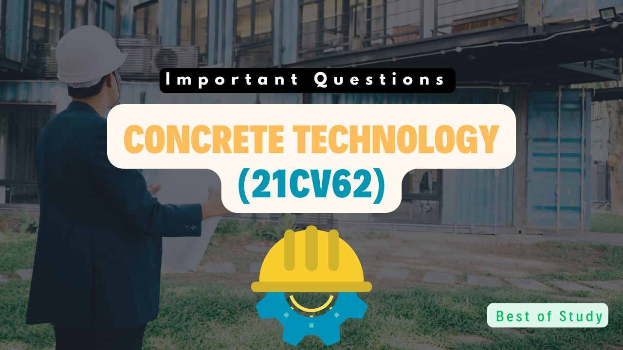 Read more about the article Concrete Technology (21CV62) Important Questions