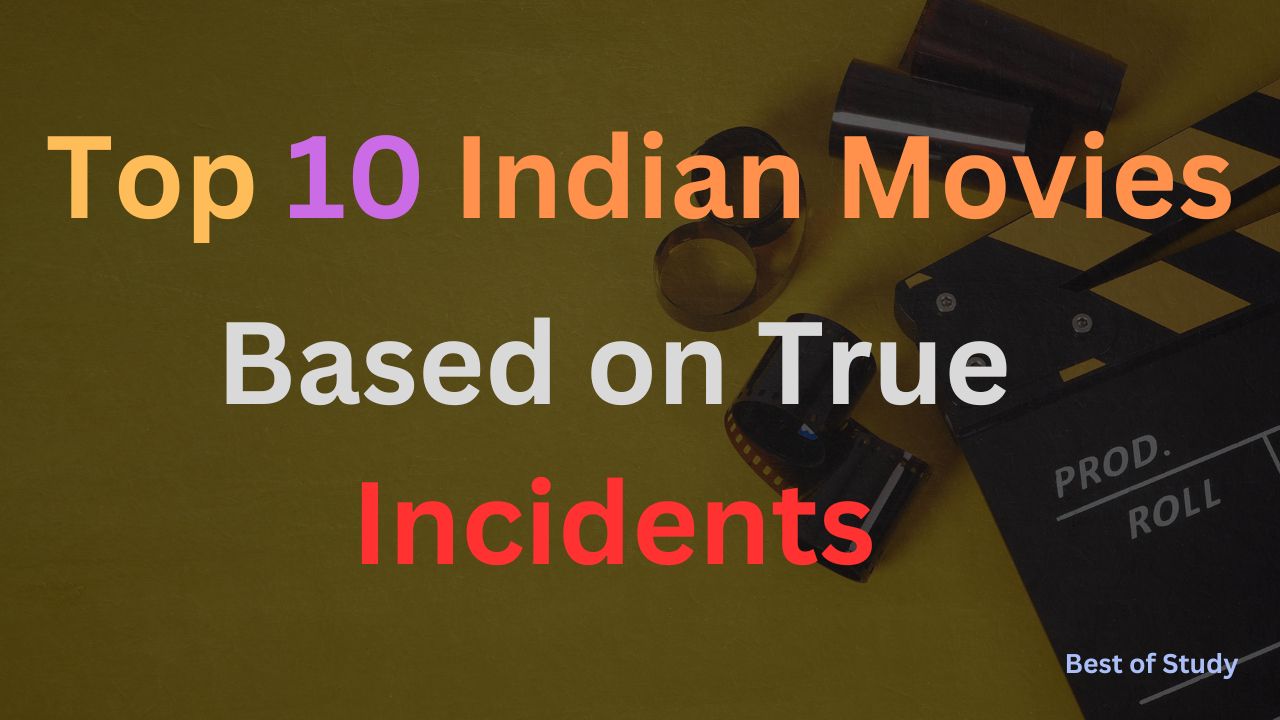 You are currently viewing Top 10 Must-Watch Indian Movies Based on Real Stories