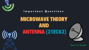 Read more about the article Microwave Theory and Antenna (21EC62) Important Questions